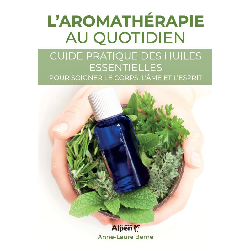 LIVRET - L'AROMATHERAPIE AU QUOTIDIEN